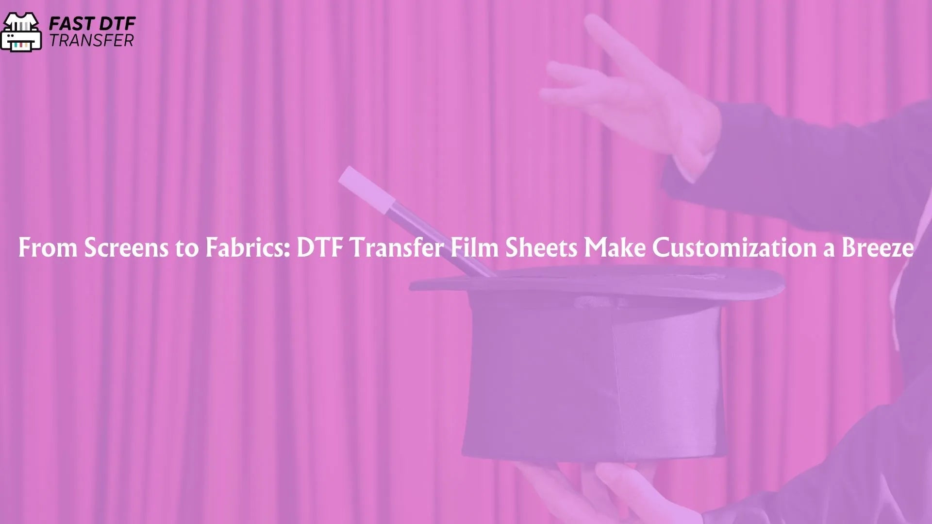 From Screens to Fabrics: DTF Transfer Film Sheets Make Customization a Breeze - Fast DTF Transfer