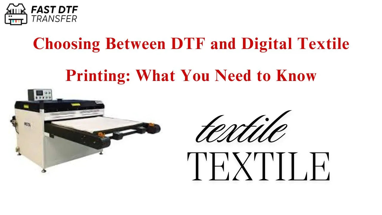 Choosing Between DTF and Digital Textile Printing - Fast DTF Transfer