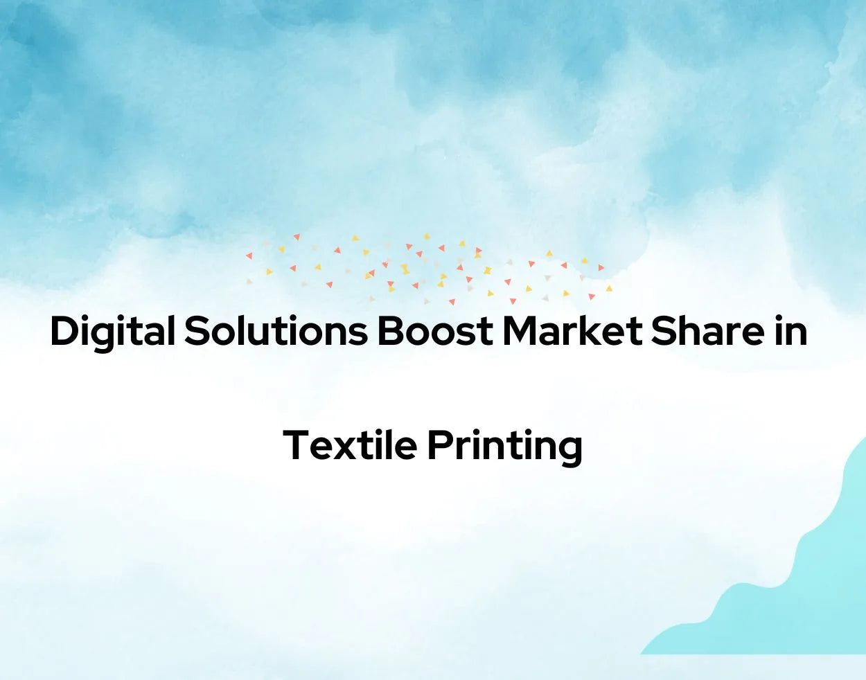 Digital Solutions Boost Market Share in Textile Printing - Fast DTF Transfer