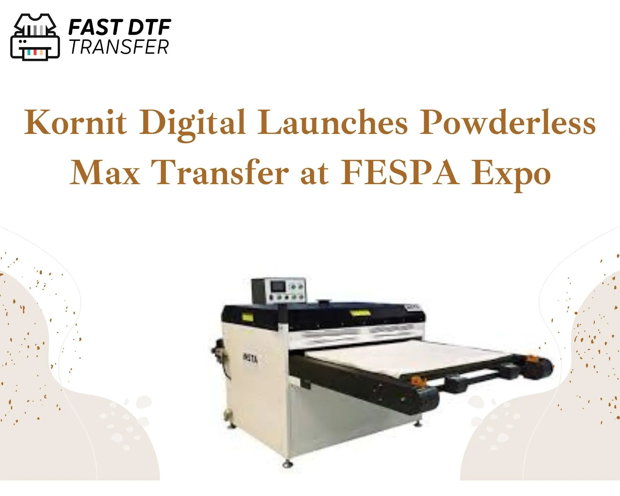 Kornit Digital Launches Powderless Max Transfer at FESPA Expo - Fast DTF Transfer