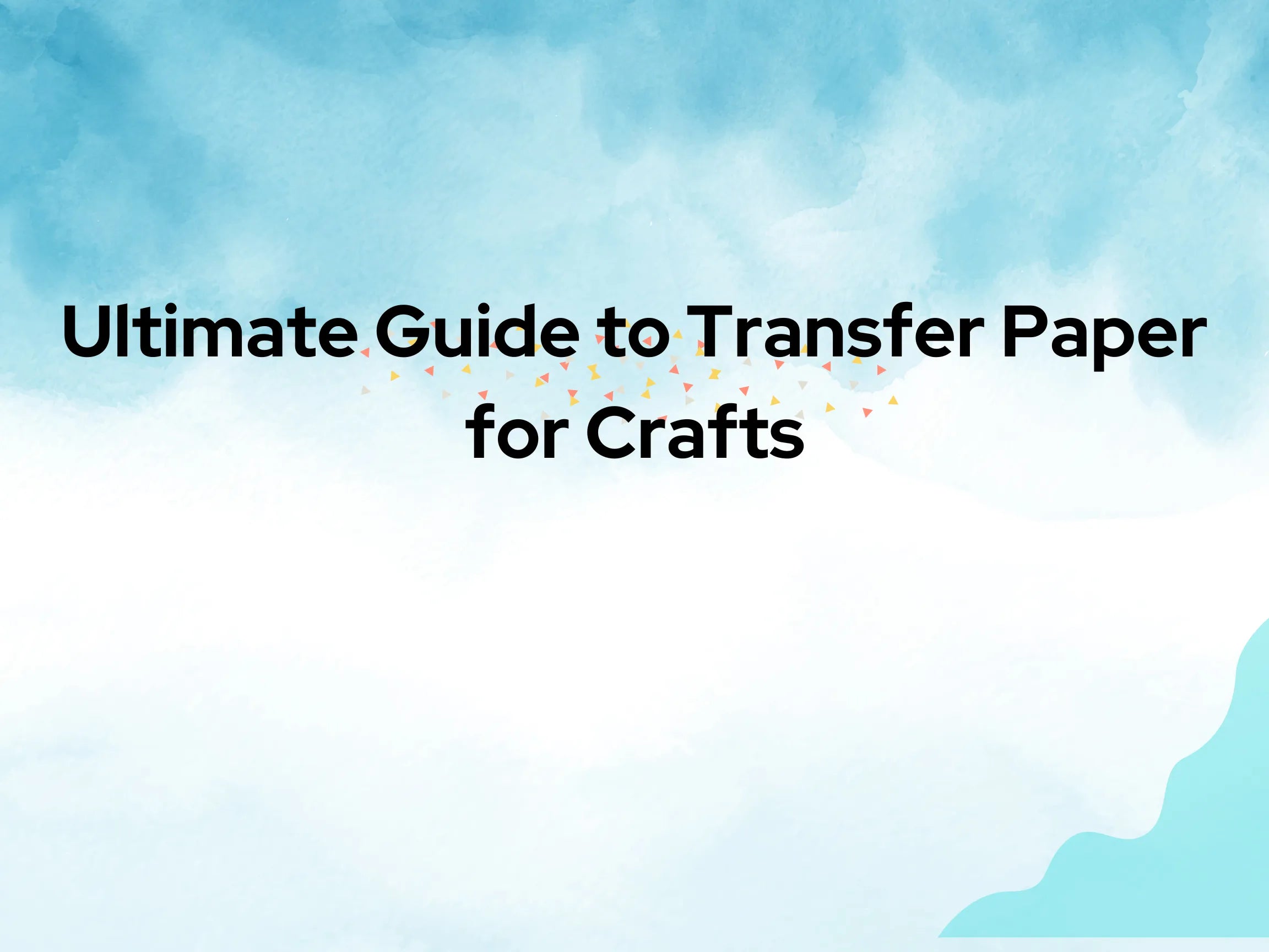 Ultimate Guide to Transfer Paper for Crafts - Fast DTF Transfer
