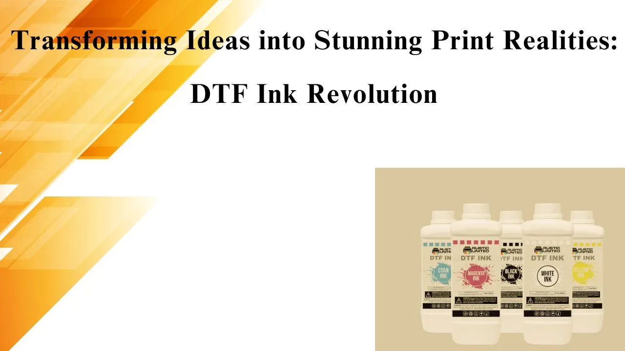 Transforming Ideas into Stunning Print Realities: DTF Ink Revolution - Fast DTF Transfer