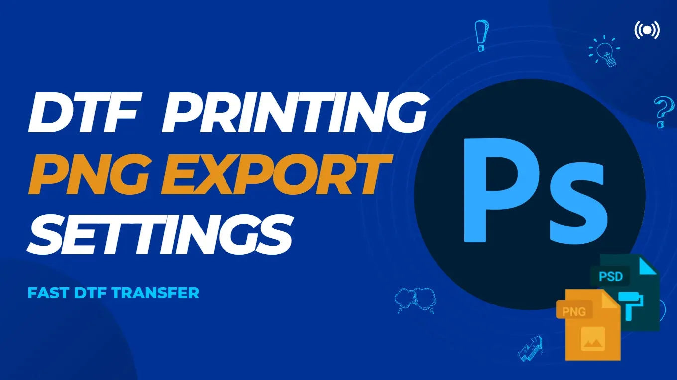 Export DTF Design as .png file in Photoshop - Fast DTF Transfer