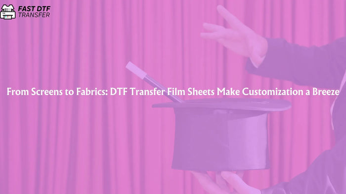 From Screens to Fabrics: DTF Transfer Film Sheets Make Customization a Breeze