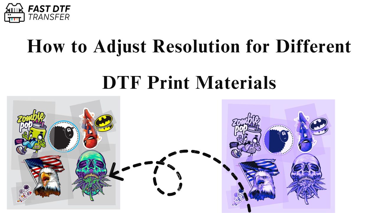 How to Adjust Resolution for Different DTF Print Materials