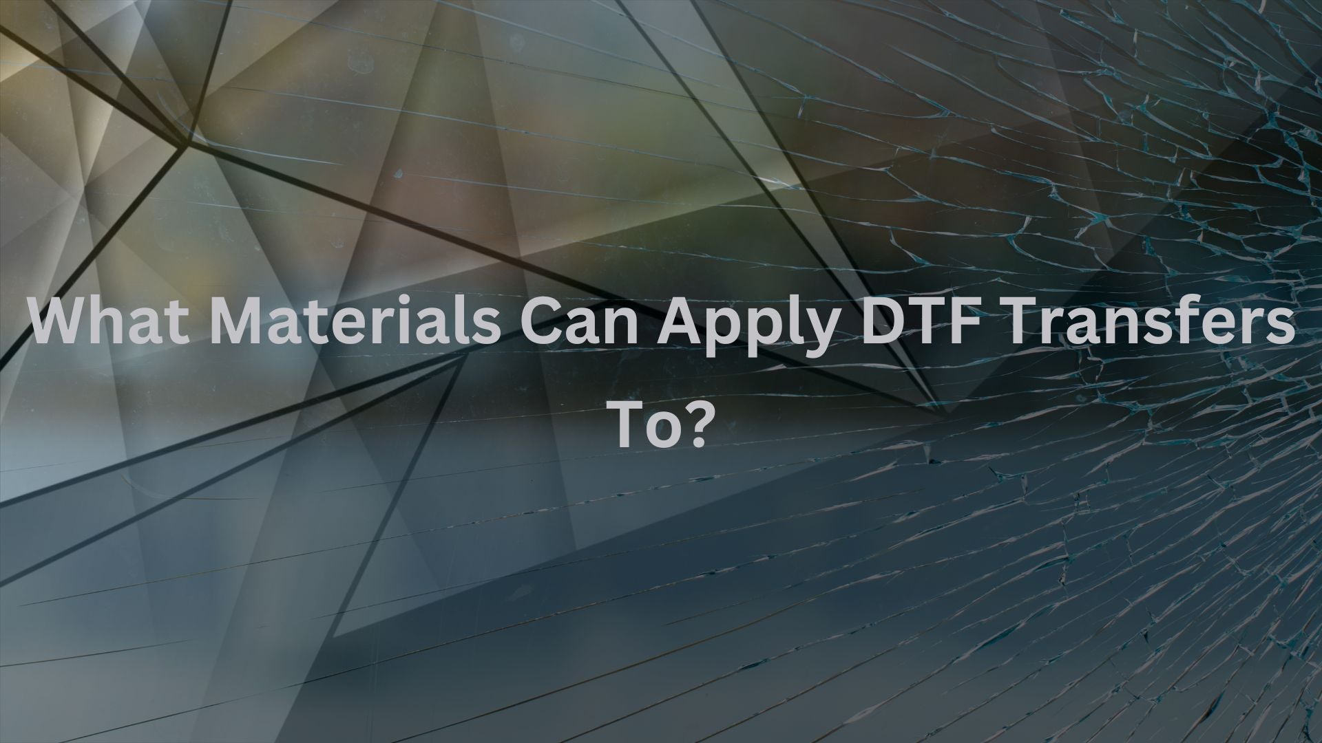 What Materials Can Apply DTF Transfers To?