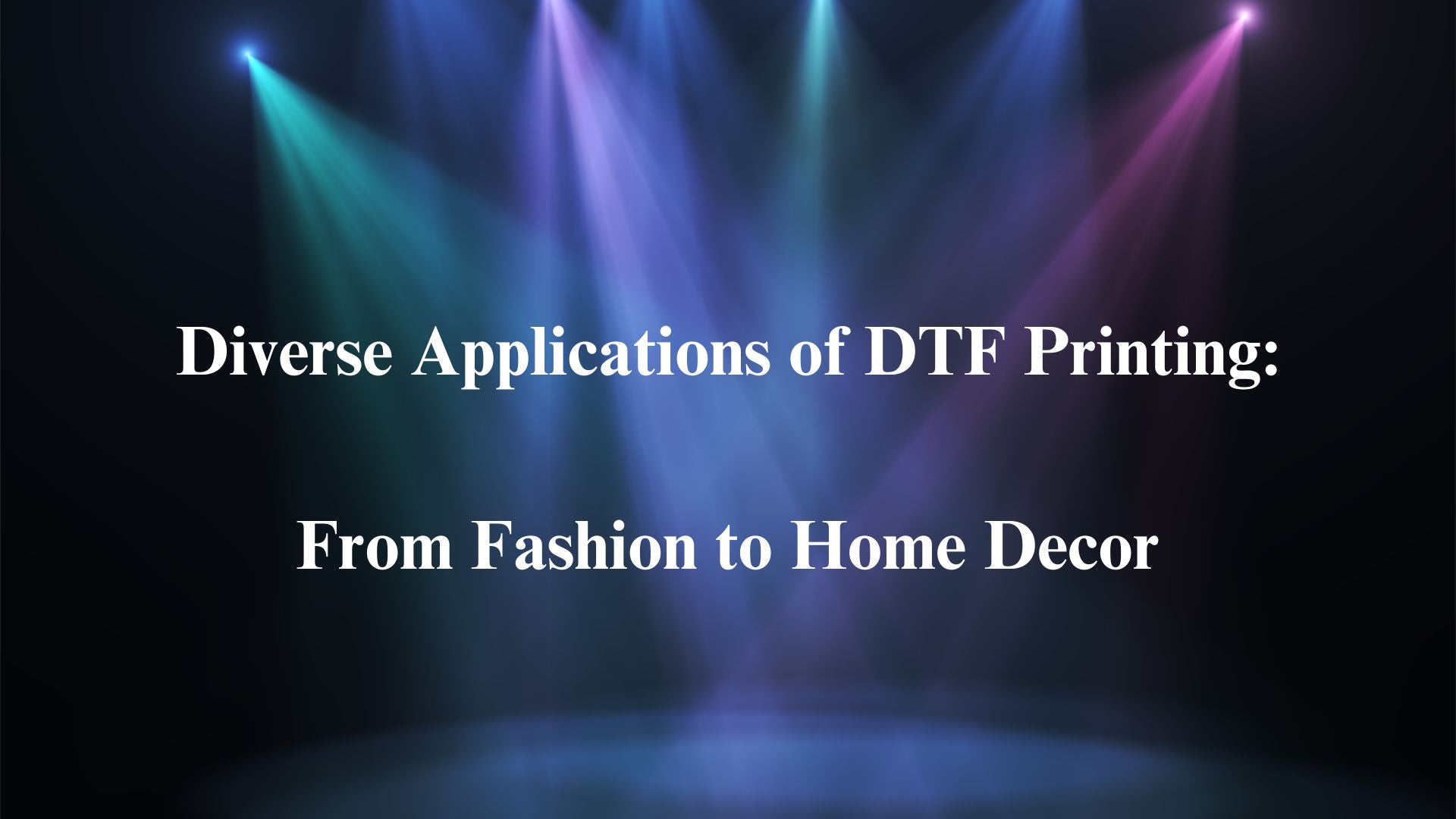 Diverse Applications of DTF Printing: From Fashion to Home Decor
