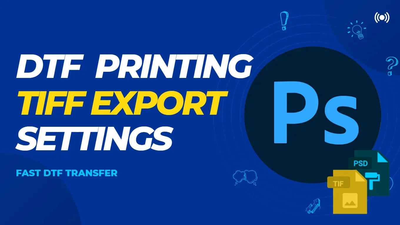 Export DTF Design as .tiff file in Photoshop - Fast DTF Transfer