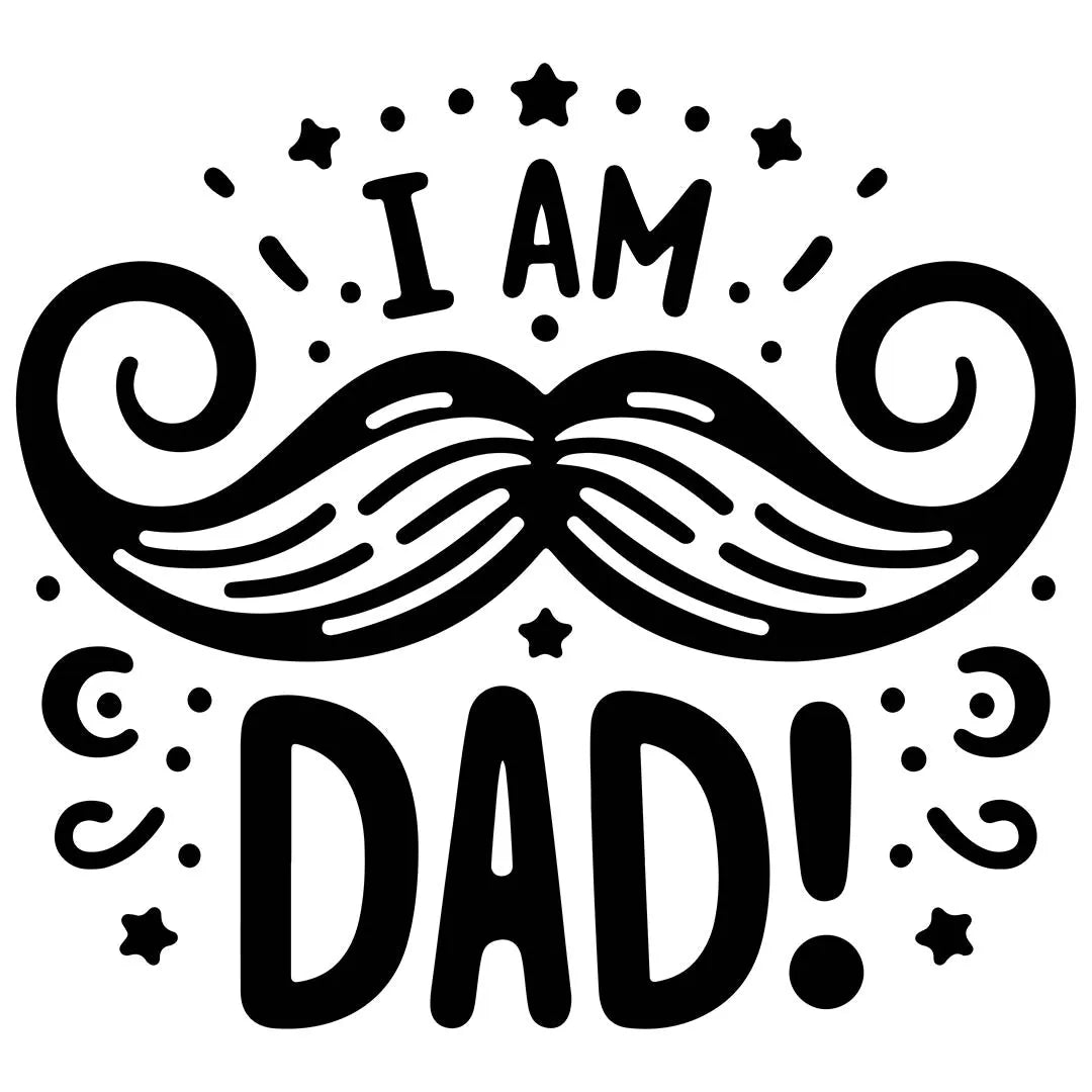 I AM DAD! Mustache Transfer